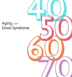 Aging with Down Syndrome